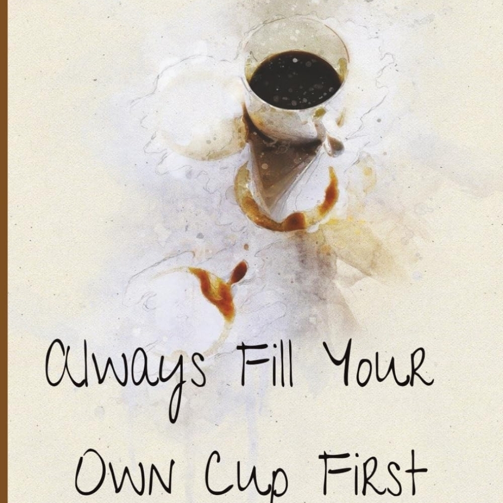 "Fill Your Cup" notebook